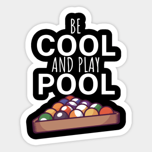 Be cool and play pool Sticker